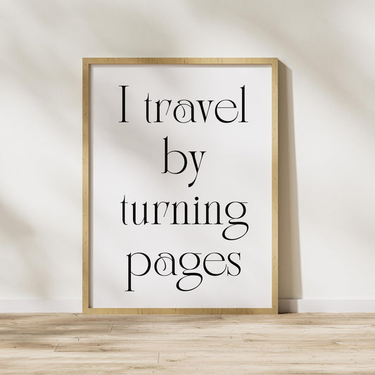 Book Lover Wall Art – “I Travel by Turning Pages” typography print, cozy bookish home decor for readers and bibliophiles.